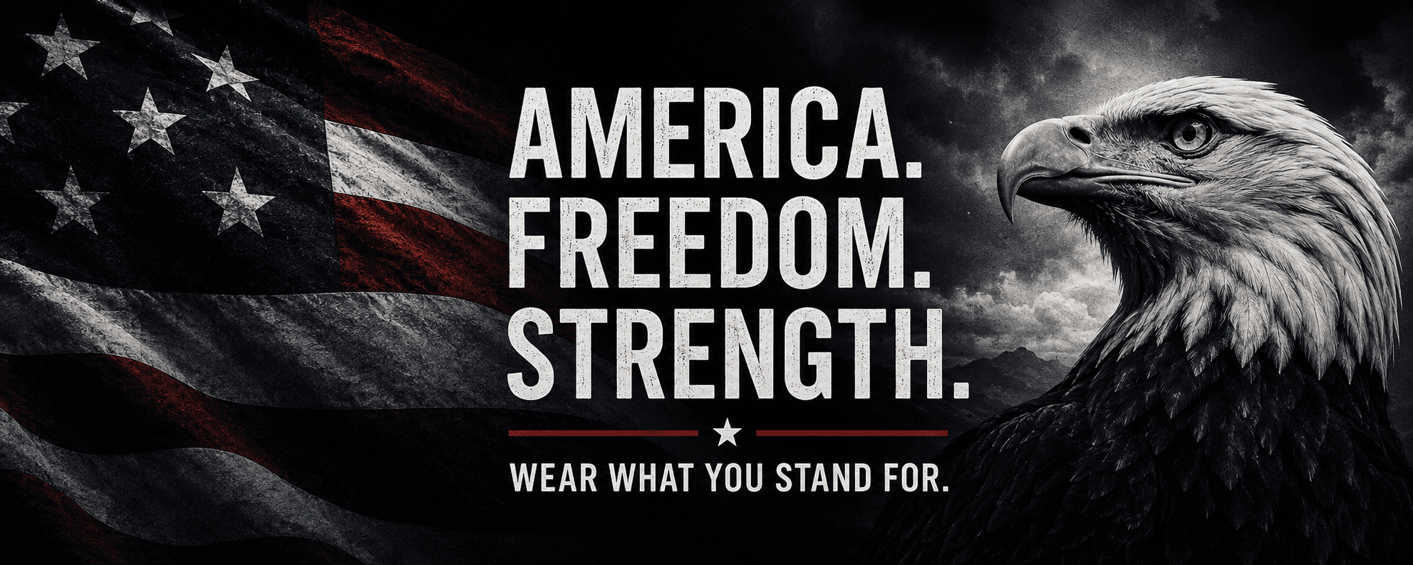 America. Freedom. Strength. — Wear what you stand for.